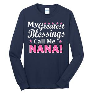 My Greatest Blessings Call Me Nana Tall Long Sleeve T-Shirt