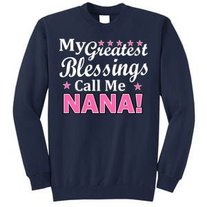 My Greatest Blessings Call Me Nana Tall Sweatshirt