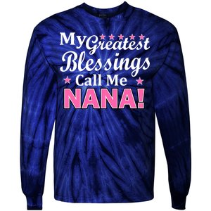 My Greatest Blessings Call Me Nana Tie-Dye Long Sleeve Shirt