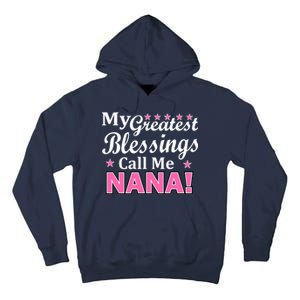 My Greatest Blessings Call Me Nana Tall Hoodie