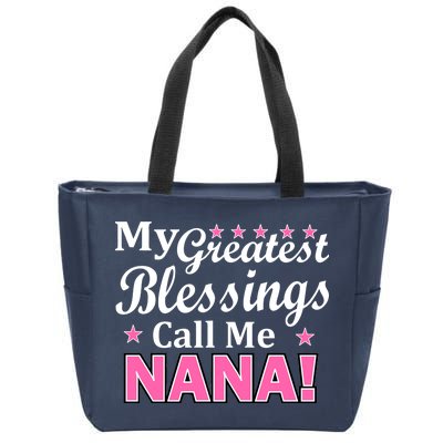 My Greatest Blessings Call Me Nana Zip Tote Bag