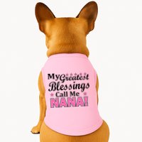My Greatest Blessings Call Me Nana Doggie Tank