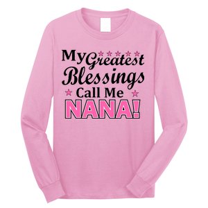 My Greatest Blessings Call Me Nana Long Sleeve Shirt