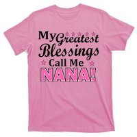 My Greatest Blessings Call Me Nana T-Shirt