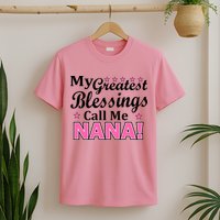 My Greatest Blessings Call Me Nana T-Shirt