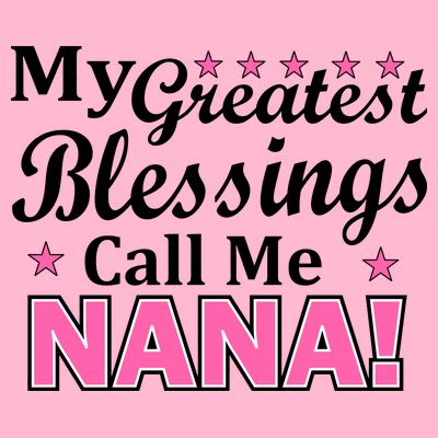 My Greatest Blessings Call Me Nana T-Shirt