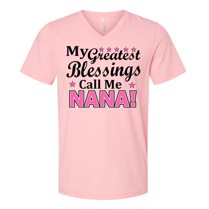 My Greatest Blessings Call Me Nana V-Neck T-Shirt