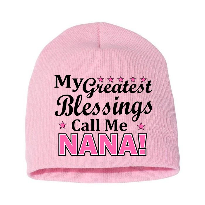 My Greatest Blessings Call Me Nana Short Acrylic Beanie