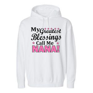 My Greatest Blessings Call Me Nana Garment-Dyed Fleece Hoodie