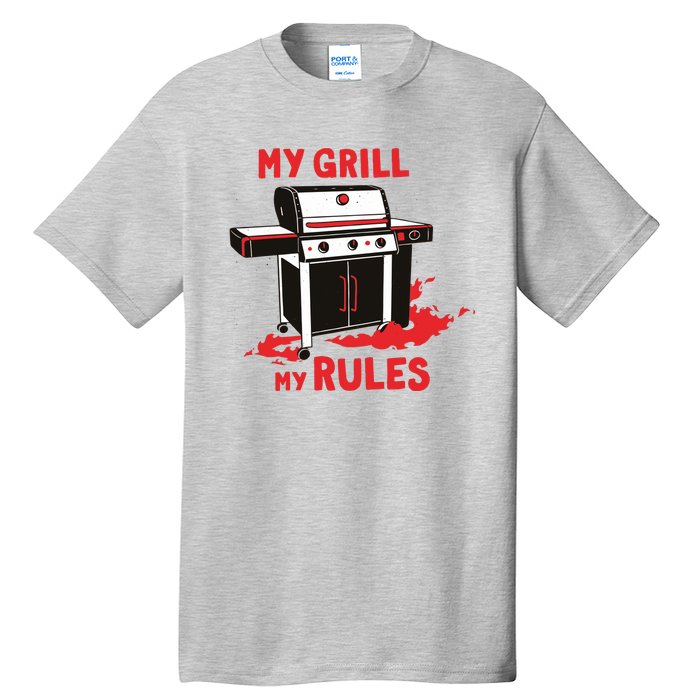 My Grill My Rules Tall T-Shirt