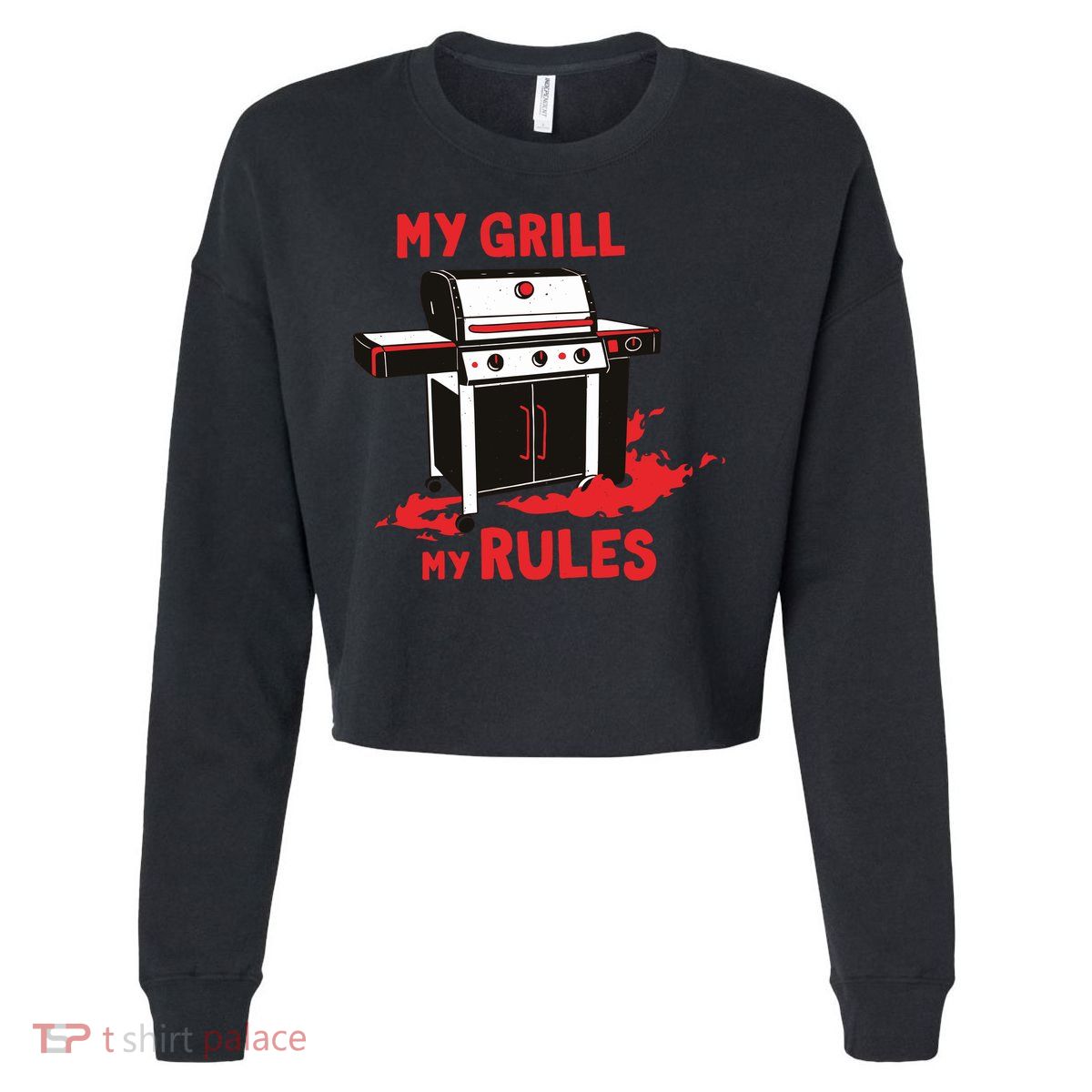 My Grill My Rules Cropped Pullover Crew