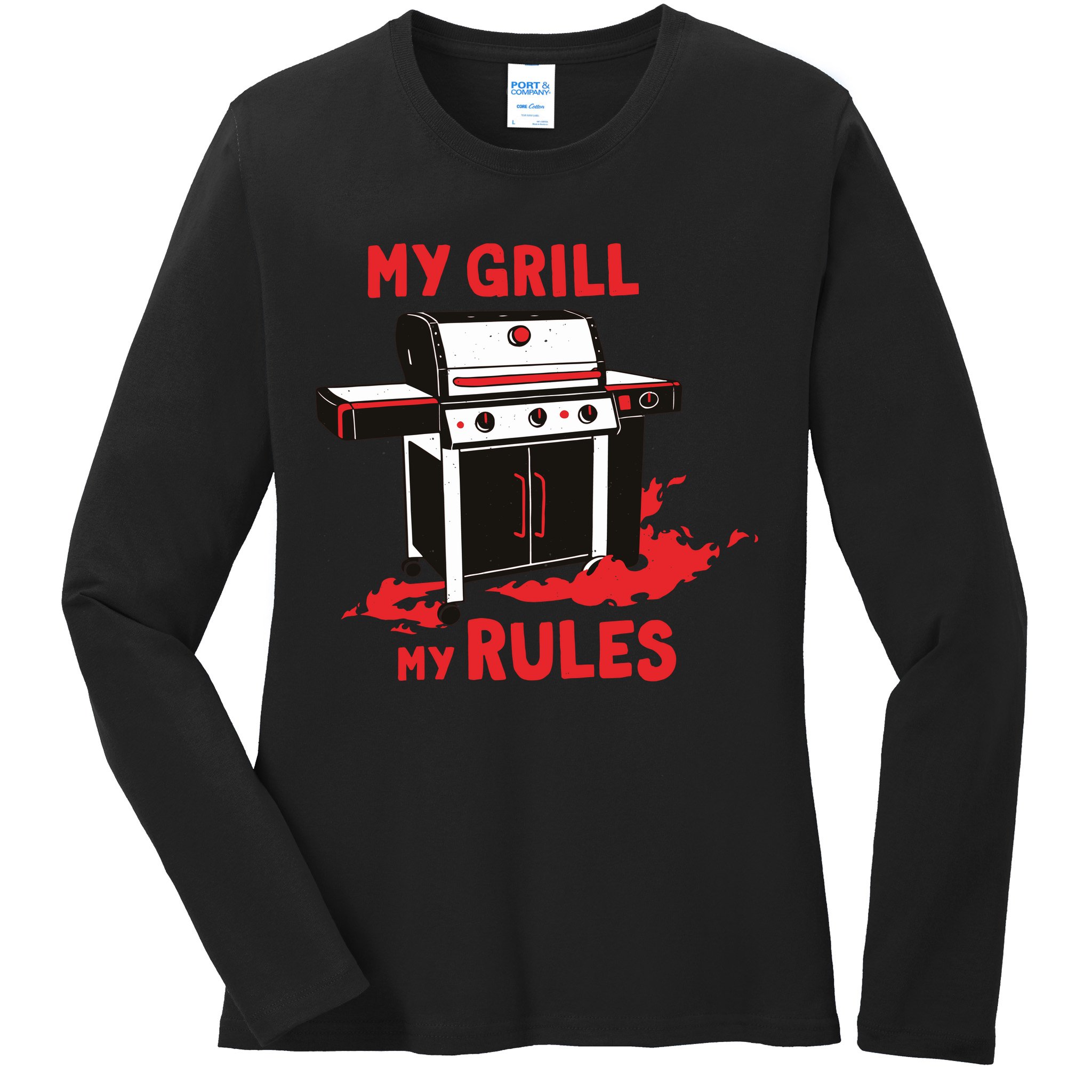 My Grill My Rules Ladies Long Sleeve Shirt