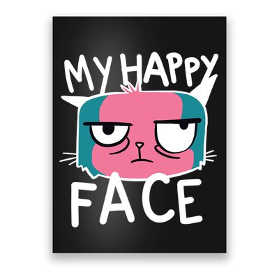 My Happy Cat Face Grumpy Poster