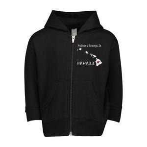 My Heart Belongs In Hawaii Toddler Zip Fleece Hoodie