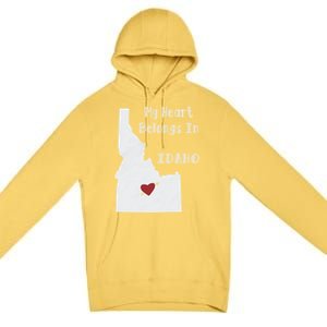 My Heart Belongs In Idaho Premium Pullover Hoodie