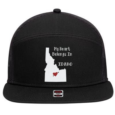 My Heart Belongs In Idaho 7 Panel Mesh Trucker Snapback Hat