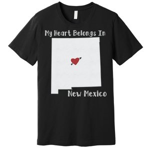 My Heart Belongs In New Mexico Premium T-Shirt