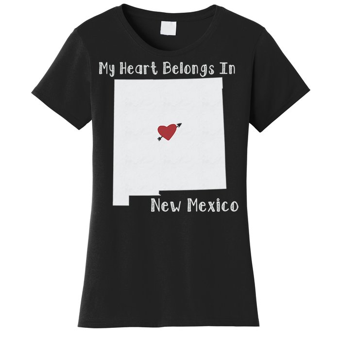 My Heart Belongs In New Mexico Women's T-Shirt