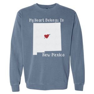 My Heart Belongs In New Mexico Garment-Dyed Sweatshirt