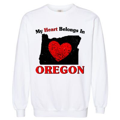 My Heart Belongs In Oregon Garment-Dyed Sweatshirt