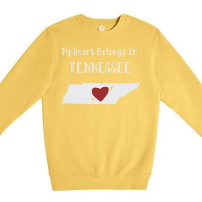 My Heart Belongs In Tennessee Premium Crewneck Sweatshirt