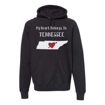 My Heart Belongs In Tennessee Premium Hoodie