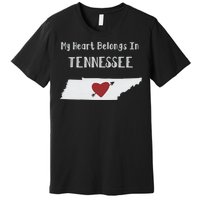 My Heart Belongs In Tennessee Premium T-Shirt