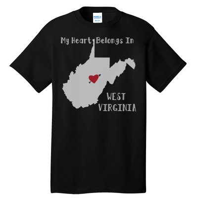 My Heart Belongs In West Virginia Tall T-Shirt