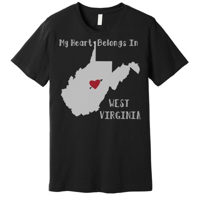 My Heart Belongs In West Virginia Premium T-Shirt