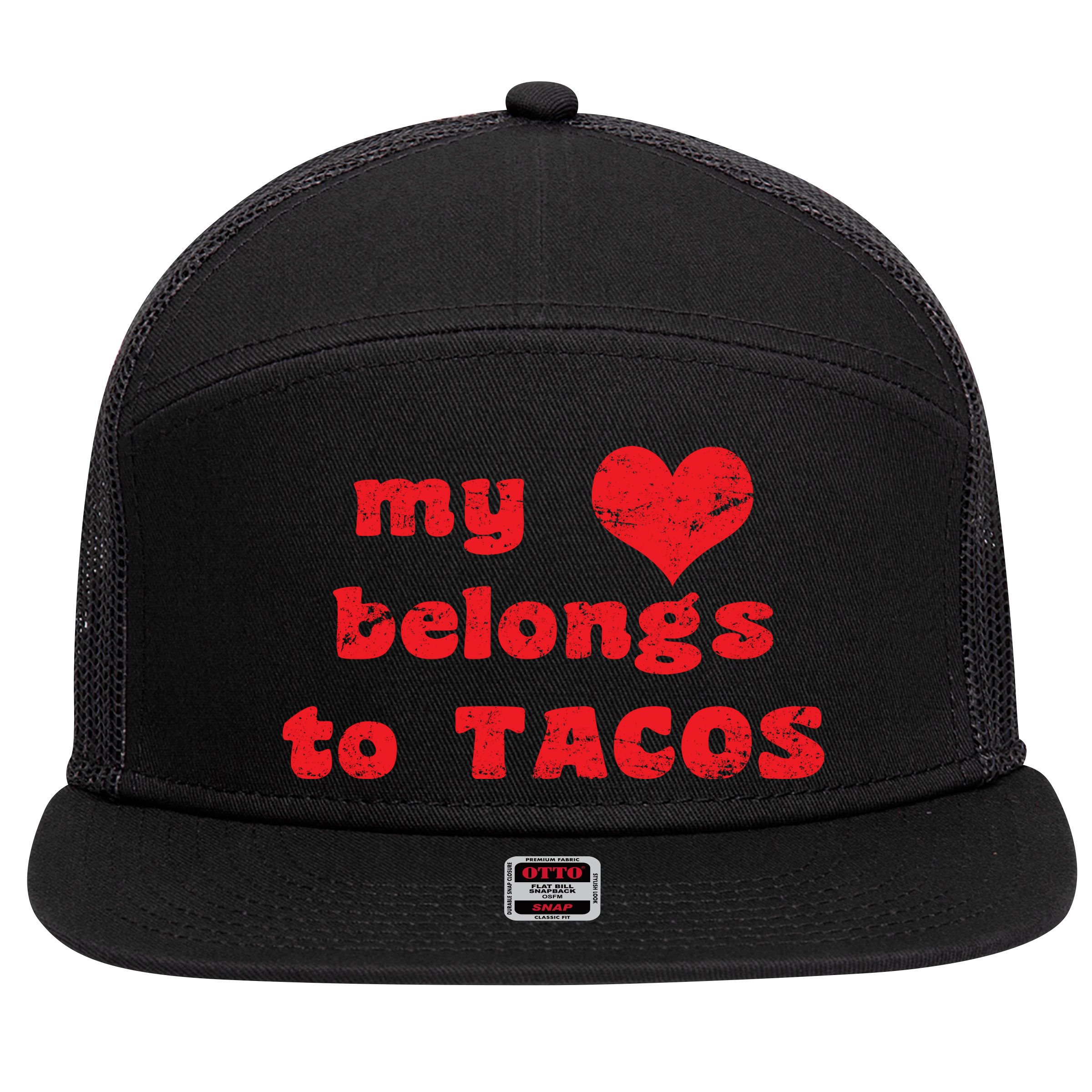 My Heart Belongs To Tacos Valentines Day 7 Panel Mesh Trucker Snapback Hat