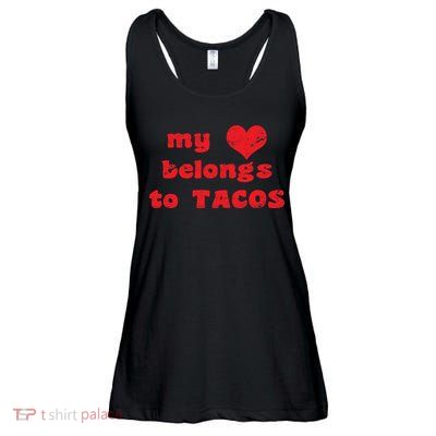 My Heart Belongs To Tacos Valentines Day Ladies Essential Flowy Tank
