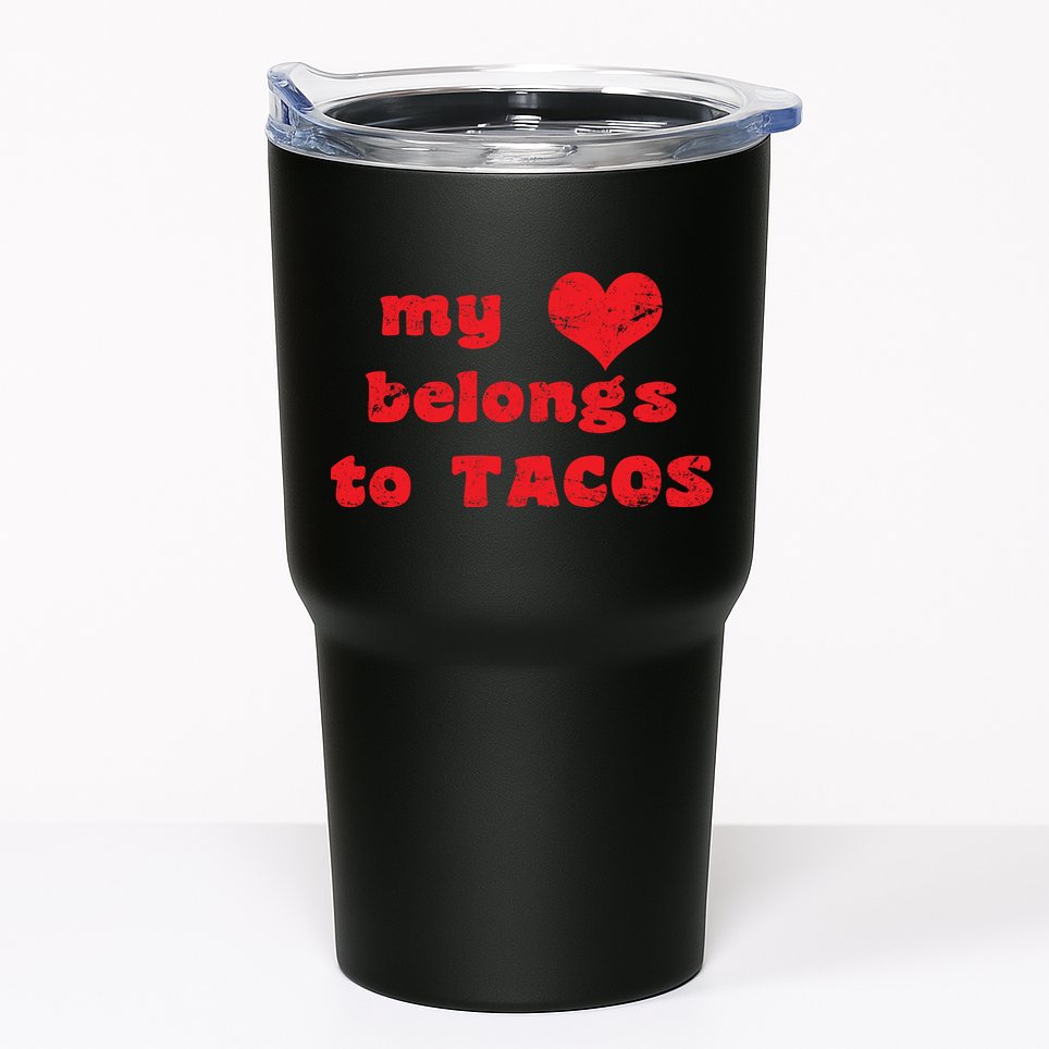 My Heart Belongs To Tacos Valentines Day Tumbler