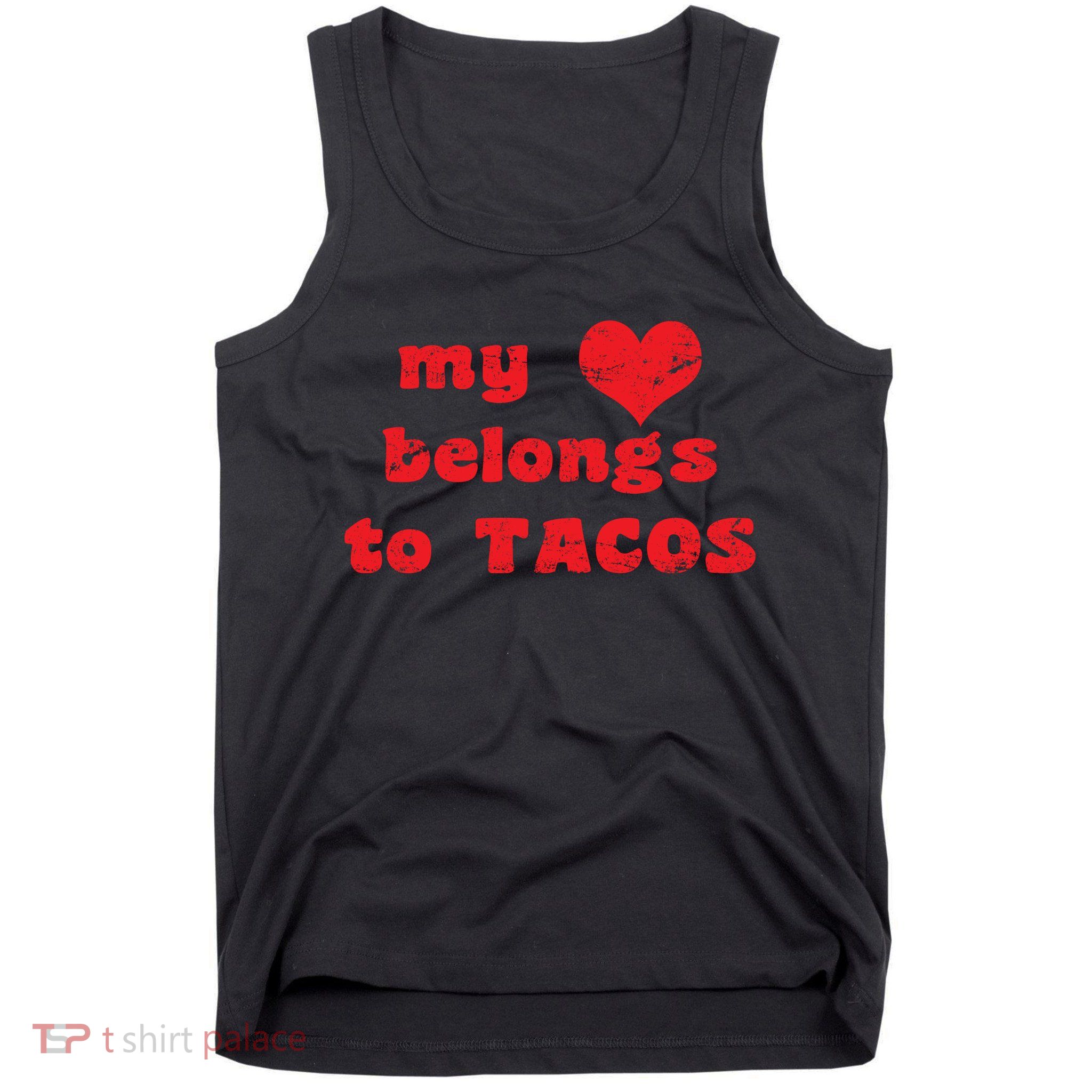 My Heart Belongs To Tacos Valentines Day Tank Top