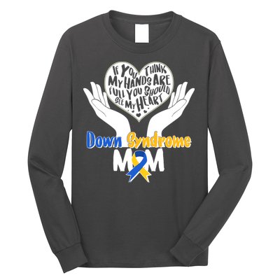 My Heart is Full - Down Syndrome Mom Long Sleeve Shirt