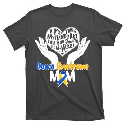 My Heart is Full - Down Syndrome Mom T-Shirt