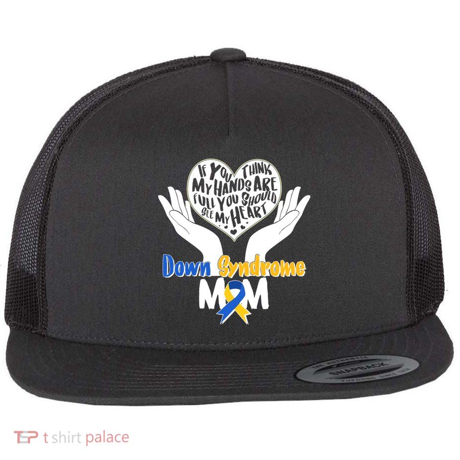 My Heart is Full - Down Syndrome Mom Flatbill Hat