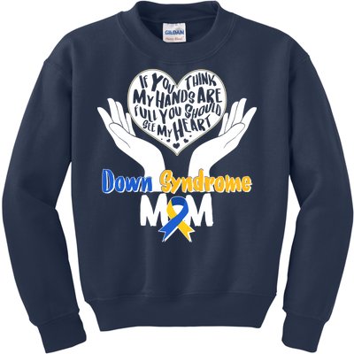 My Heart is Full - Down Syndrome Mom Kids Sweatshirt