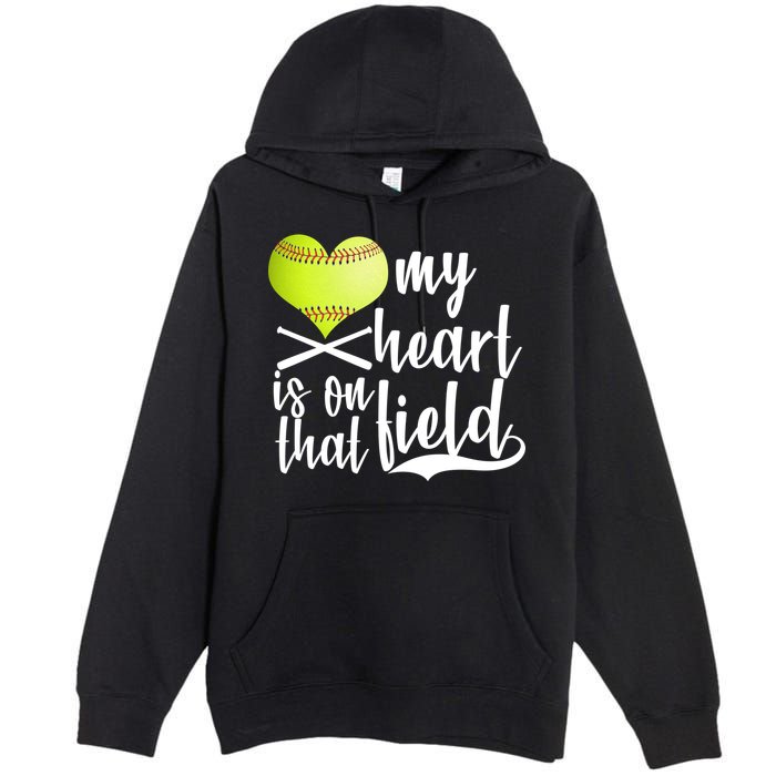 My Heart Is On That Field Baseball Premium Pullover Hoodie