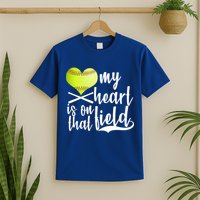 My Heart Is On That Field Baseball T-Shirt