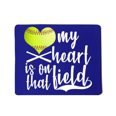 My Heart Is On That Field Baseball Mousepad