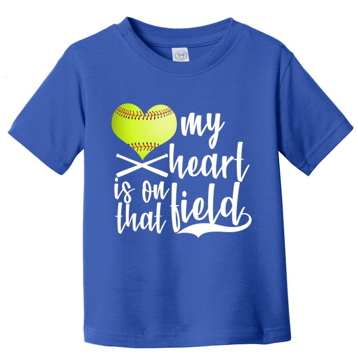 My Heart Is On That Field Baseball Toddler T-Shirt