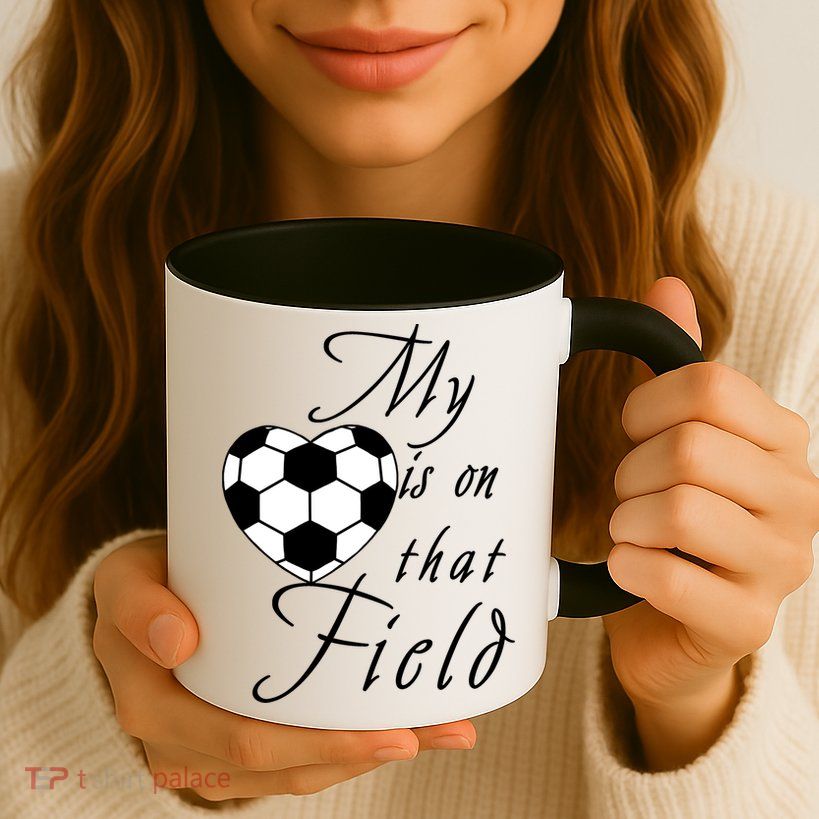 My Heart Is On that Field Cute Soccer Mug