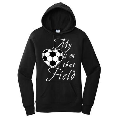 My Heart Is On that Field Cute Soccer Women's Pullover Hoodie