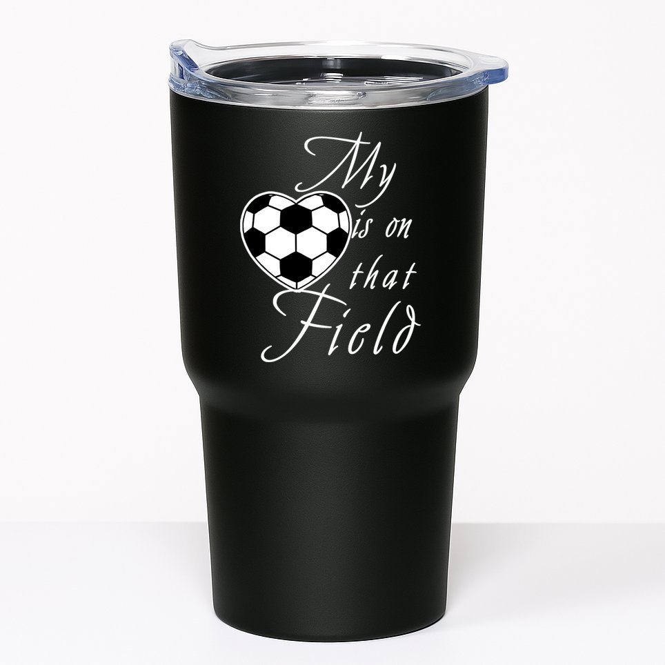 My Heart Is On that Field Cute Soccer Tumbler