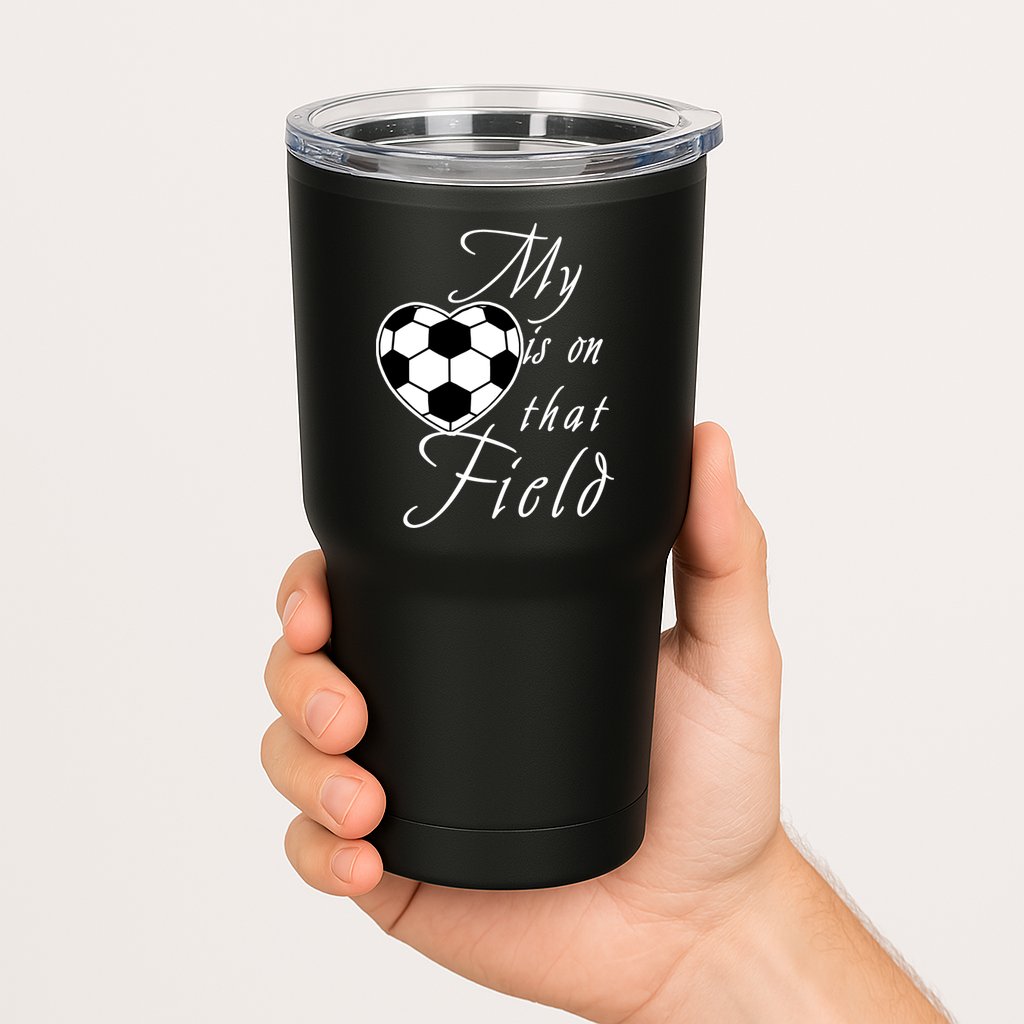 My Heart Is On that Field Cute Soccer Tumbler