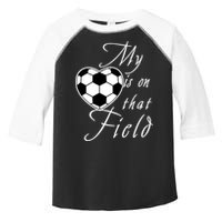 My Heart Is On that Field Cute Soccer Toddler Fine Jersey T-Shirt