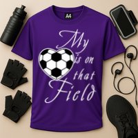 My Heart Is On that Field Cute Soccer Performance Shirt