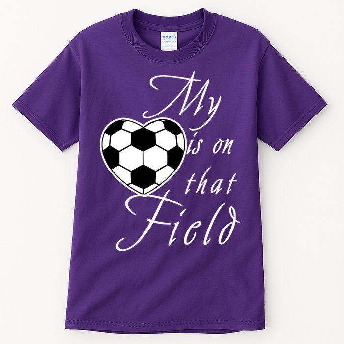 My Heart Is On that Field Cute Soccer Tall T-Shirt