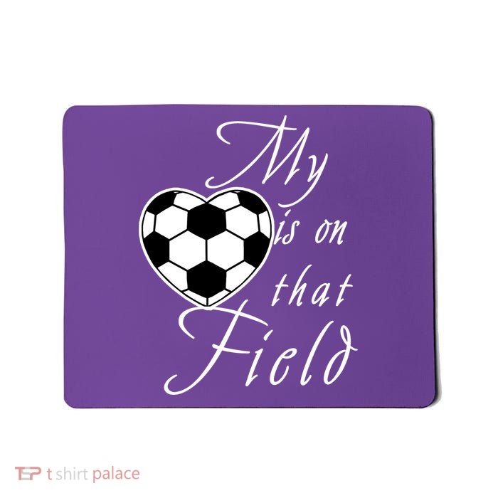 My Heart Is On that Field Cute Soccer Mousepad