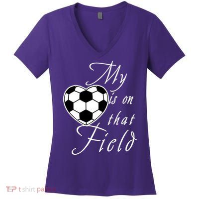My Heart Is On that Field Cute Soccer Women's V-Neck T-Shirt